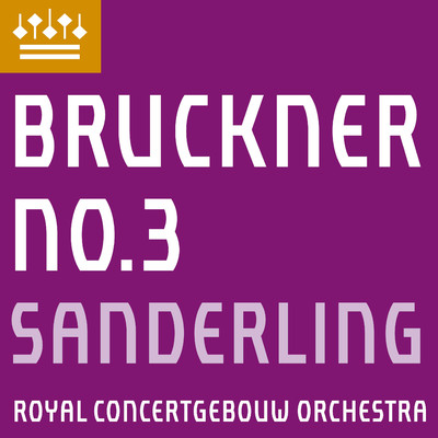 Bruckner: Symphony No. 3/Royal Concertgebouw Orchestra & Kurt Sanderling