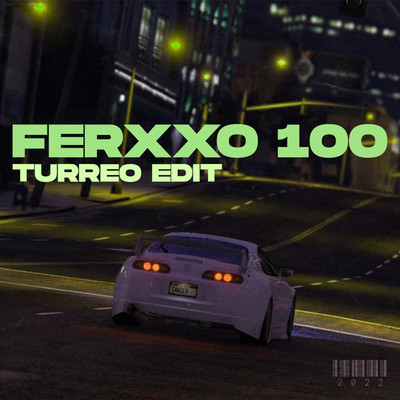 シングル/Ferxxo 100 (Turreo Edit)/Ganzer DJ
