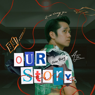Our Story/Aaron Bunac & Peter Huang