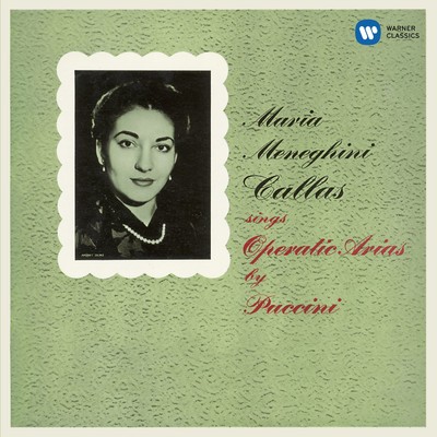 アルバム/Callas sings Operatic Arias by Puccini - Callas Remastered/Maria Callas／Philharmonia Orchestra／Tullio Serafin