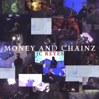 Money and Chainz/JC Reyes