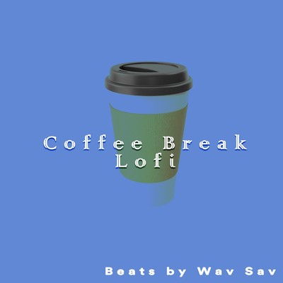 アルバム/Coffee Break LoFi Hiphop Instrumentals, vol 5/Beats by Wav Sav
