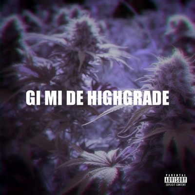GI MI DE HIGHGRADE/New Jack