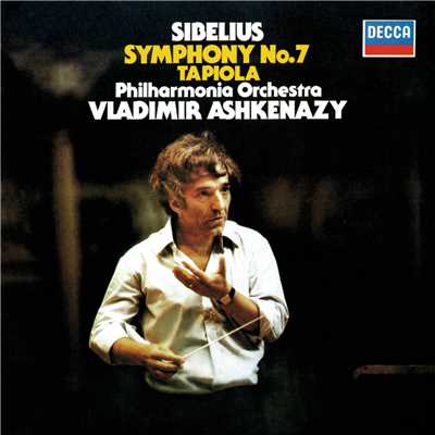 アルバム/Sibelius: Symphony No. 7; Tapiola/ヴラディーミル・アシュケナージ／フィルハーモニア管弦楽団