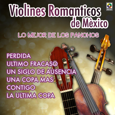 Una Copa Mas/Violines Romanticos de Mexico