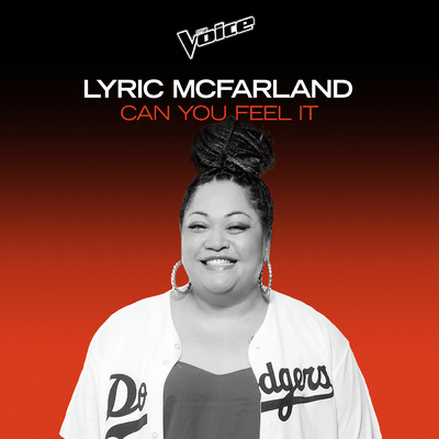 Can You Feel It (The Voice Australia 2020 Performance ／ Live)/Lyric McFarland