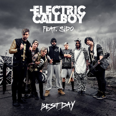 シングル/Best Day (featuring Sido／Album Version)/Eskimo Callboy