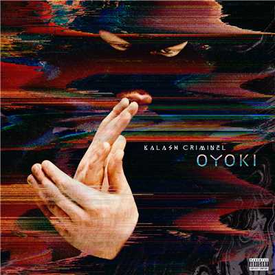 Oyoki (Explicit)/Kalash Criminel