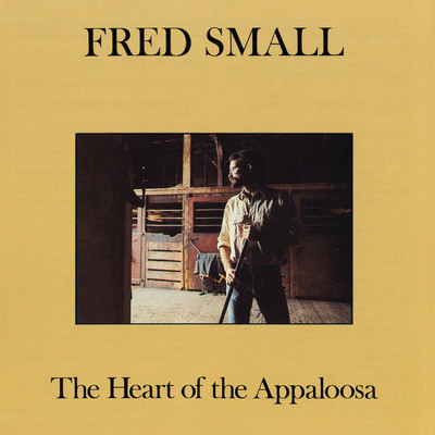 アルバム/The Heart Of The Appaloosa/Fred Small