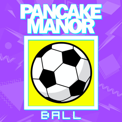 シングル/Ball/Pancake Manor