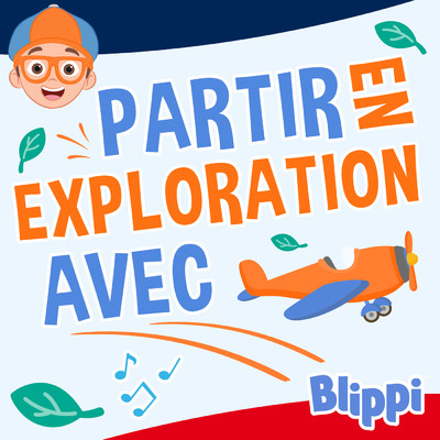 Partir en exploration avec Blippi/Blippi en Francais