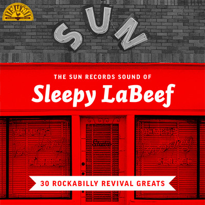The Sun Records Sound of Sleepy LaBeef (30 Rockabilly Revival Greats)/Sleepy LaBeef