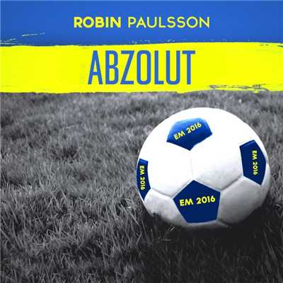 シングル/Abzolut (Zlatan-laten)/Robin Paulsson