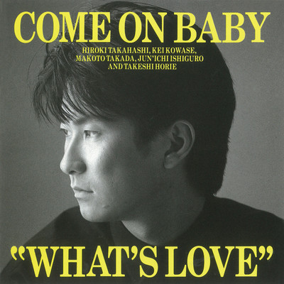 アルバム/WHAT'S LOVE/COME ON BABY