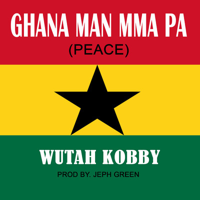 シングル/Ghana Man Mma Pa (Peace)/Wutah Kobby
