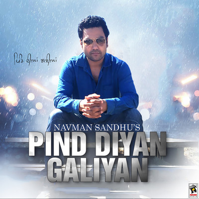 Pind Diyan Galiyan/Navman Sandhu