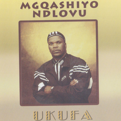 アルバム/Ukufa/Mgqashiyo Ndlovu