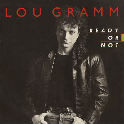Ready Or Not ／ Lover Come Back [Digital 45]/Lou Gramm