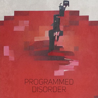 Programmed Disorder/Proof of My Sanity