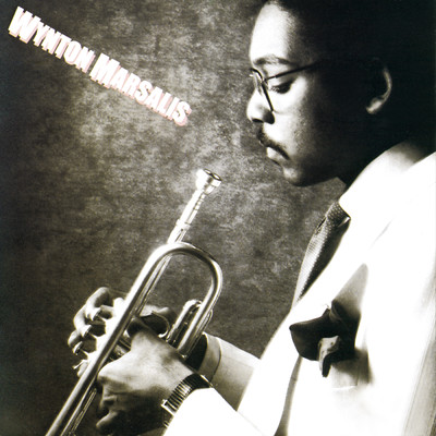 I'll Be There When The Time Comes/Wynton Marsalis