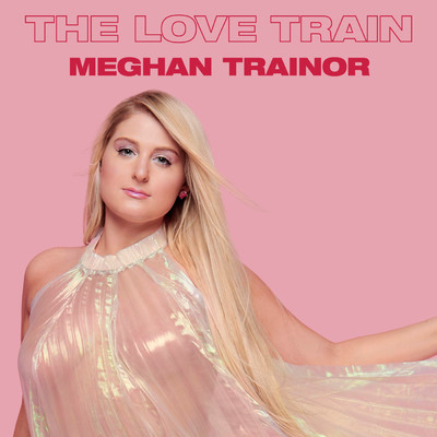 アルバム/The Love Train/Meghan Trainor