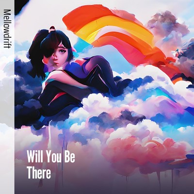 シングル/Will You Be There/MellowDrift