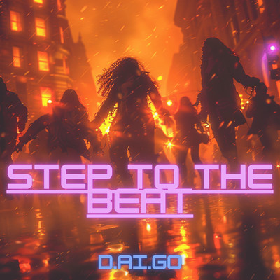 Step to the Beat/D.ai.GO