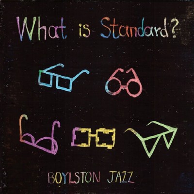 アルバム/What is Standard？/Boylston Jazz