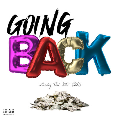 GOING BACK (feat. KID YIKES)/2Marley