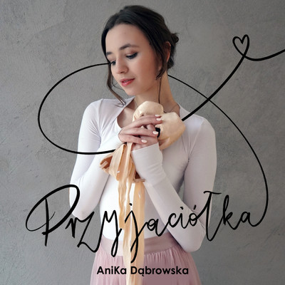 シングル/Przyjaciolka/AniKa Dabrowska