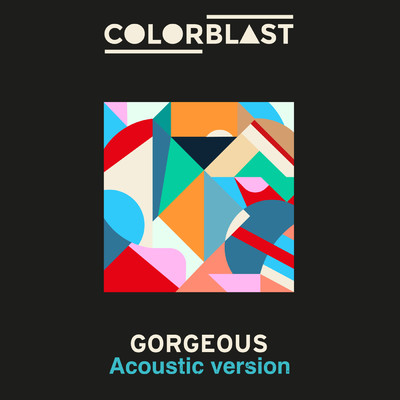 シングル/Gorgeous (Acoustic Version)/Colorblast