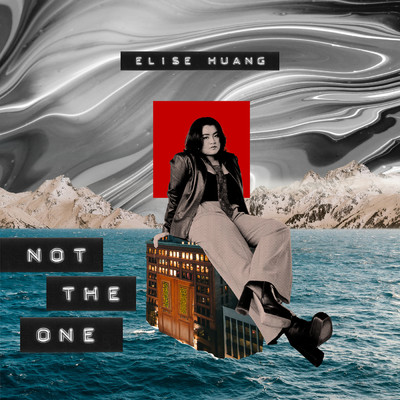 Not The One/Elise Huang