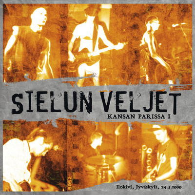 Sielun veljet (Live From Ilokivi, Jyvaskyla ／ 24.05.1989)/Sielun Veljet