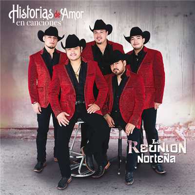 アルバム/Historias De Amor En Canciones/La Reunion Nortena