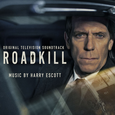 Roadkill (Original Television Soundtrack)/Harry Escott