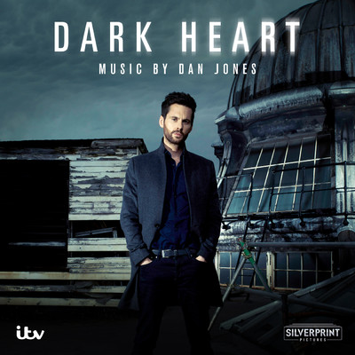 Dark Heart (Original Television Soundtrack)/ダン・ジョーンズ