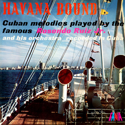アルバム/Havana Bound/Rosendo Ruiz Jr. And His Havana Orchestra