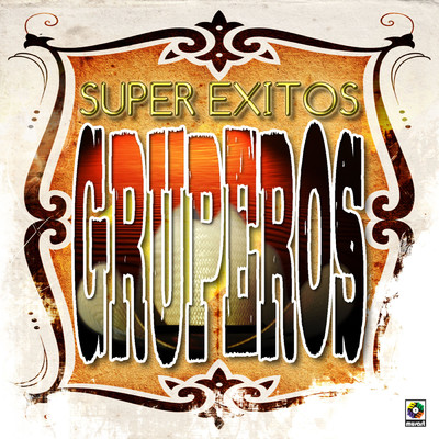 Super Exitos Gruperos/Various Artists