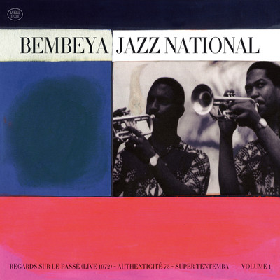 アルバム/Regards sur le passe ／ Authenticite 73 ／ Super Tentemba, Vol. 1/Bembeya Jazz National