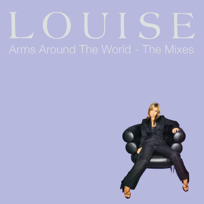 Arms Around the World (Rated PG Club Mix)/Louise