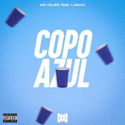 シングル/Copo azul (feat. Laikko)/MC Felipe