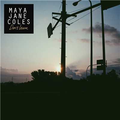 シングル/Don't Leave/Maya Jane Coles