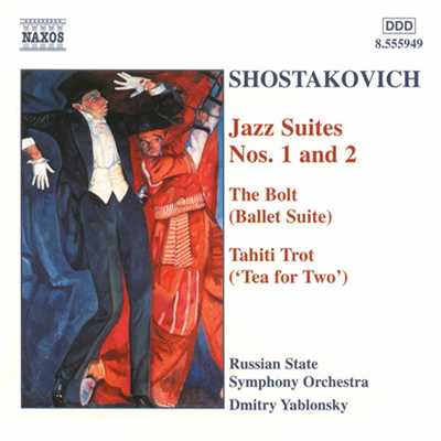 ショスタコーヴィチ: ジャズ組曲第1番／第2番／バレエ組曲「ボルト」／タヒチ・トロット/ドミートリー・ヤブロンスキー(指揮)／ロシア国立交響楽団