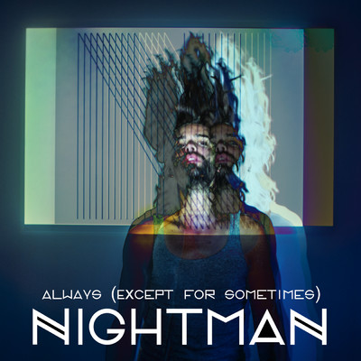 Always (Except for Sometimes) (Radio Edit)/Nightman