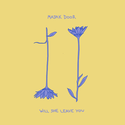 シングル/Will She Leave You/Majak Door