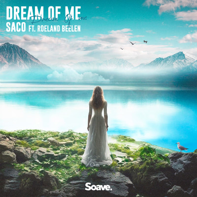 シングル/Dream Of Me (feat. Roeland Beelen)/Saco