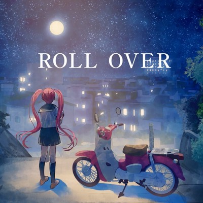 シングル/ROLL OVER (feat. 日南めい)/ゆかてふ