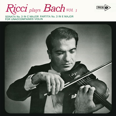 アルバム/J.S. Bach: Partita For Violin No. 2, BWV 1004; Sonata For Violin No. 3, BWV 1005; Partita For Violin No. 3, BWV 1006 (Ruggiero Ricci: Complete American Decca Recordings, Vol. 4)/ルッジェーロ・リッチ