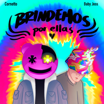 Brindemos Por Ellas/Cornetto／Baby Joss