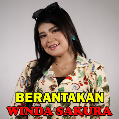 BERANTAKAN (featuring Pepen Efendi／Versi Tarling Cerbonan)/Winda Sakura